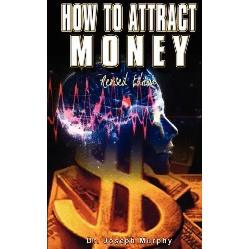 How to Attract Money, Revised Edition