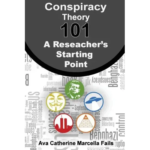 Conspiracy Theory 101: A Researcher's Starting Point