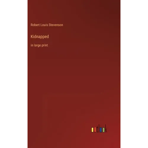 Kidnapped: in large print