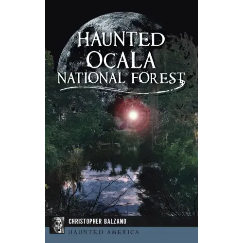 Haunted Ocala National Forest