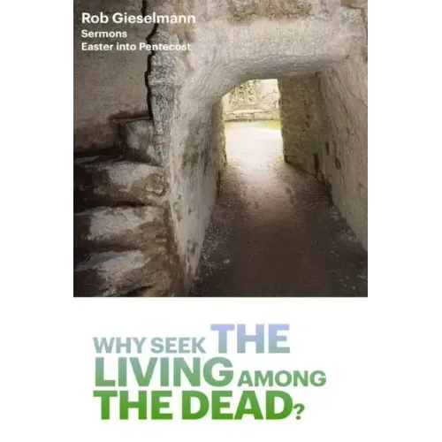 Why Seek the Living among the Dead