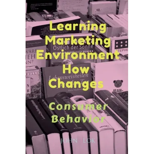 Learning Marketing Environment How Changes