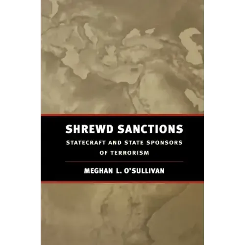 Shrewd Sanctions: Statecraft and State Sponsors of Terrorism