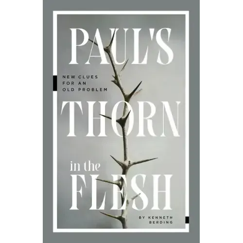 Paul's Thorn in the Flesh: New Clues for an Old Problem