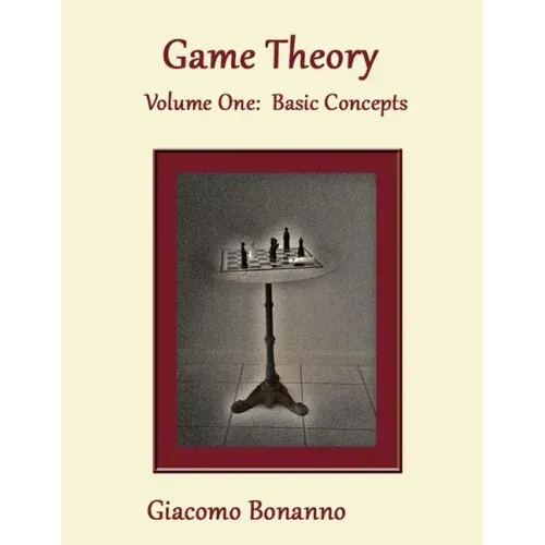 Game Theory: Volume 1: Basic Concepts