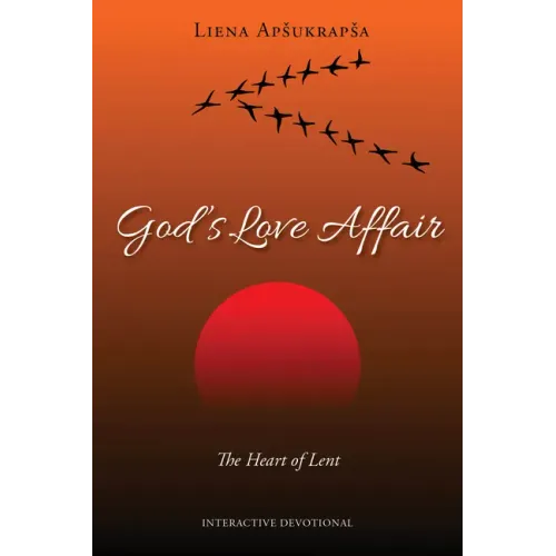 God's Love Affair: The Heart of Lent