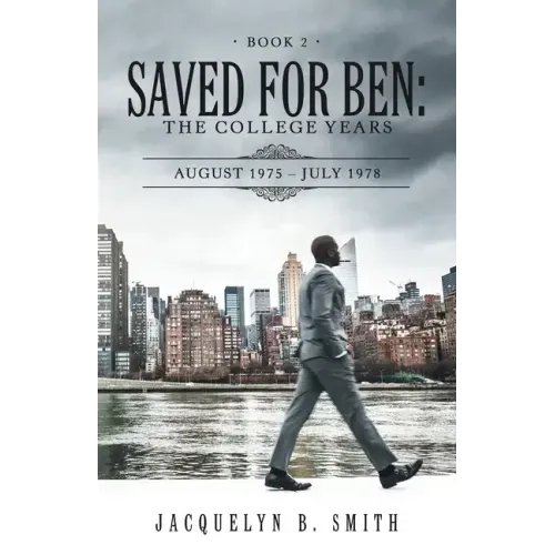 Saved for Ben: the College Years