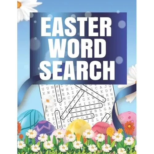 Easter Word Search: 41 Word Search Puzzles Fun Easter Word Search Puzzle Book With Solutions Included . Large Print Word Search Puzzles Easter Puzzle