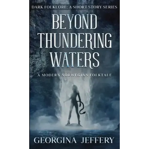 Beyond Thundering Waters: A Modern Norwegian Folktale