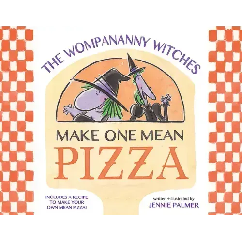 The Wompananny Witches Make One Mean Pizza