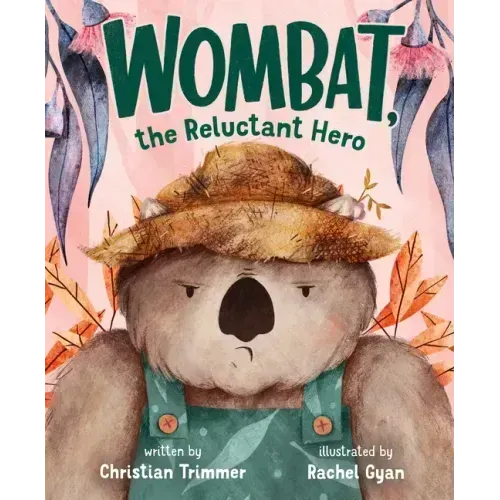 Wombat, the Reluctant Hero