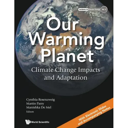 Our Warming Planet: Climate Change Impacts and Adaptation
