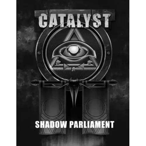 Shadow Parliament - A Catalyst RPG Campaign