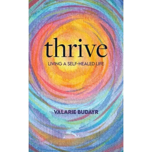 Thrive Living a Self-Healed Life