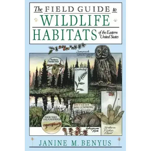 The Field Guide to Wildlife Habitats of the Eastern United States