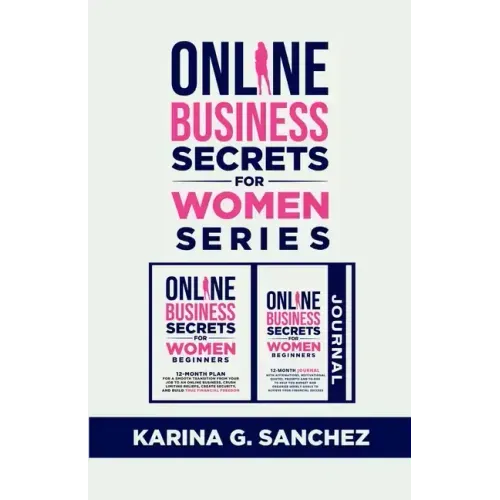 Online Secrets For Women Beginners Book Series (2 Book Series): 12-Month Book + Journal To Building Your Financial Freedom, Crushing Limiting Beliefs