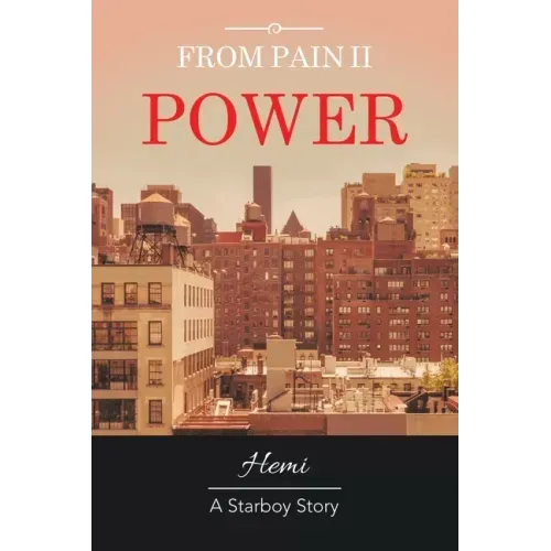 From Pain Ii Power: A Starboy Story