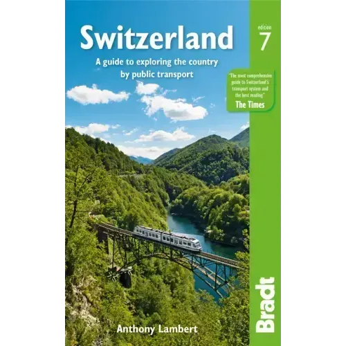 Switzerland: A Guide to Exploring the Country by Public Transport