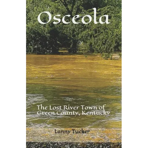 Osceola: The Lost River Town of Green County, Kentucky