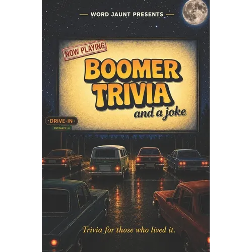 Boomer Trivia: The Ultimate Nostalgia Quiz Book for Music, TV, Fads, News, History & More from the 1950s, 1960s, 1970s and 1980s