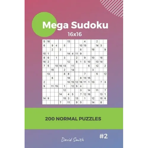 Mega Sudoku - 200 Normal Puzzles 16x16 Vol.2