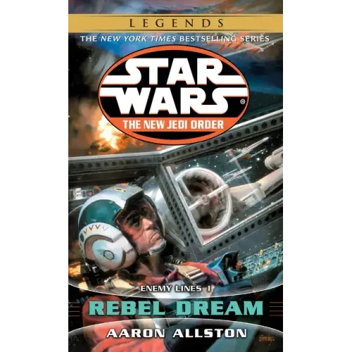 Rebel Dream: Star Wars Legends: Enemy Lines I