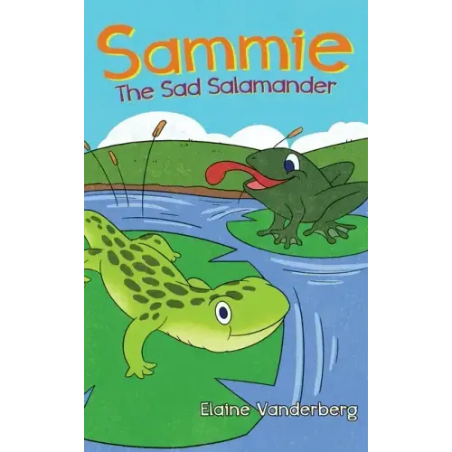 Sammie, The Sad Salamander