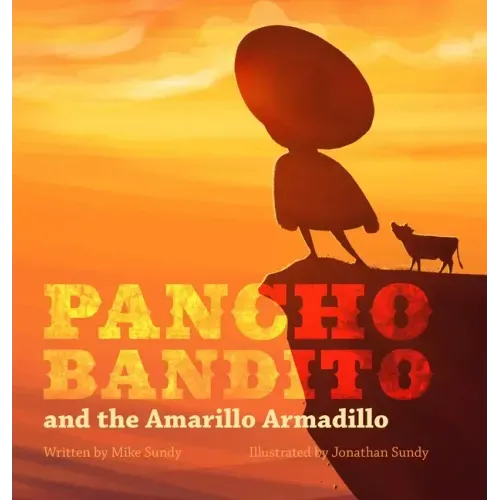 Pancho Bandito and The Amarillo Armadillo