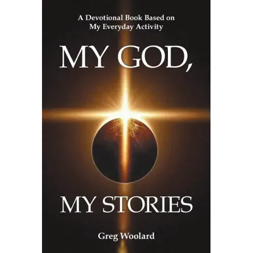 My God, My Stories: A Devotional Book Based on My Everyday Activity
