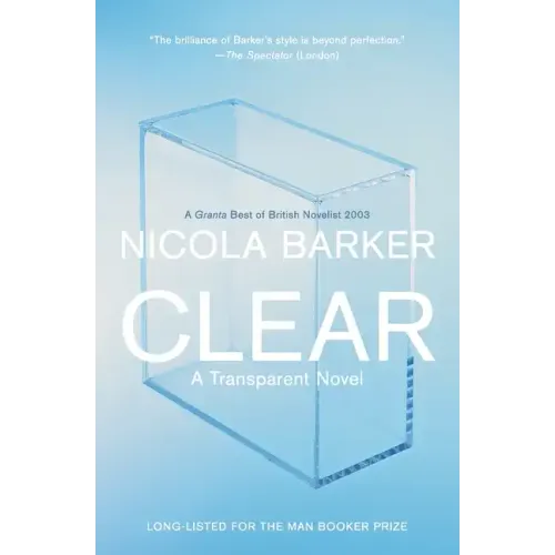Clear: A Transparent Novel