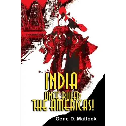 India Once Ruled the Americas!