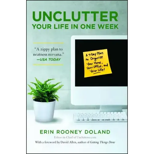Unclutter Your Life in One Week