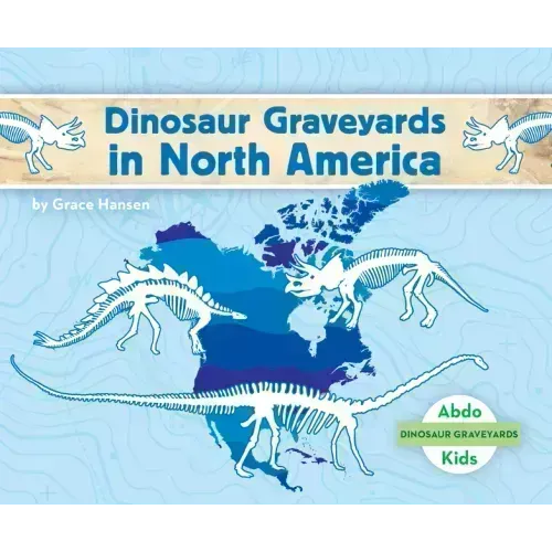 Dinosaur Graveyards in North America