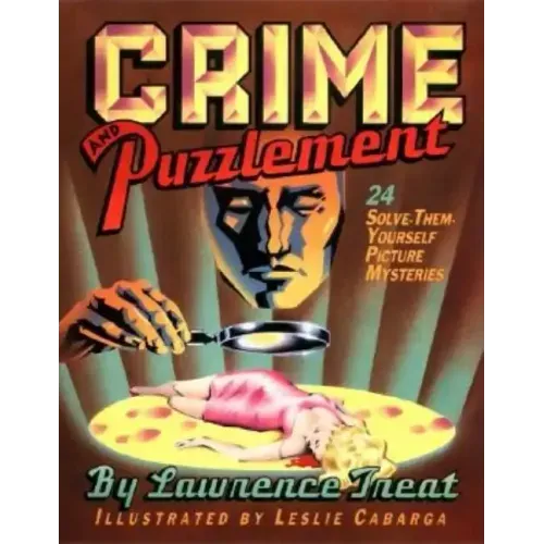 Crime and Puzzlement: 24 Solve-Them-Yourself Mysteries