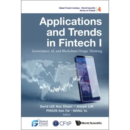 Applications and Trends in Fintech I: Governance, Ai, and Blockchain Design Thinking