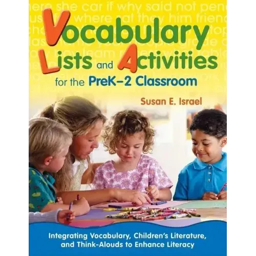 Vocabulary Lists and Activities for the PreK-2 Classroom: Integrating Vocabulary, Children's Literature, and Think-Alouds to Enhance Literacy