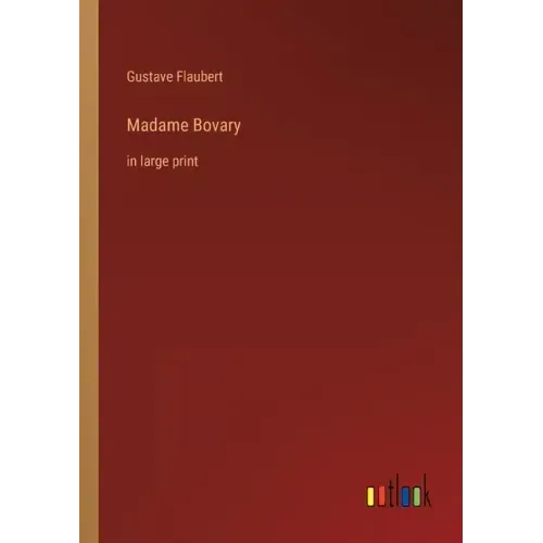 Madame Bovary: in large print