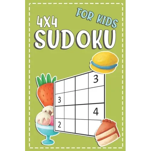 Sudoku For Kids 4x4: 100+ Sudoku Puzzles From Beginners To Intermediate - Fun And Challenging