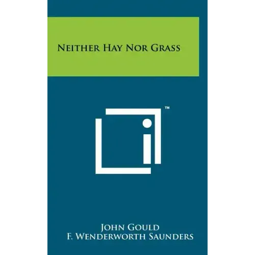 Neither Hay Nor Grass