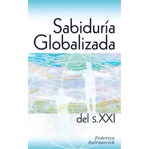 Sabiduría globalizada del siglo XXI