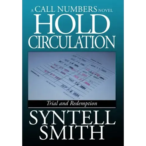 Hold Circulation - A Call Numbers Novel: Trial and Redemption