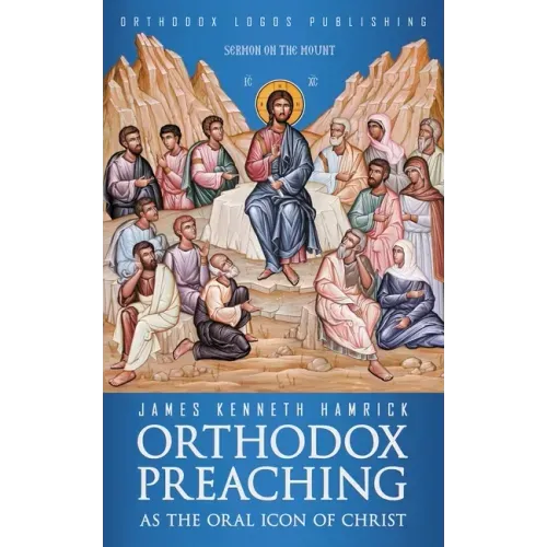 Orthodox Preaching as the Oral Icon of Christ