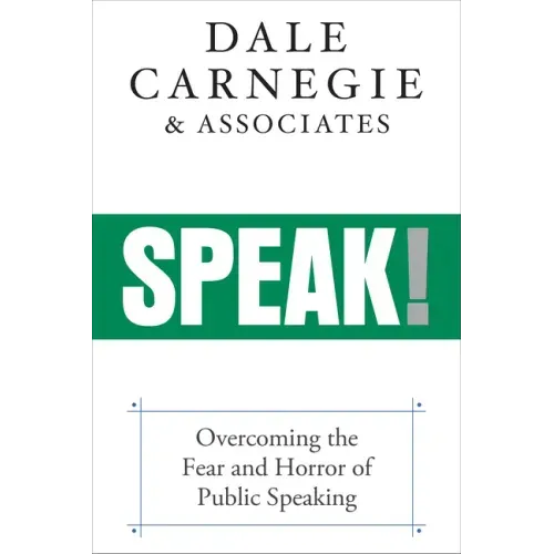 Speak!: Overcoming the Fear and Horror of Public Speaking