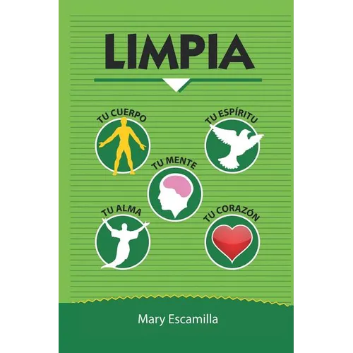 Limpia tu cuerpo, tu mente, tu espíritu, tu alma, tu corazón