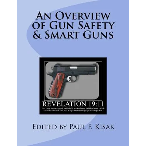 An Overview of Gun Safety & Smart Guns