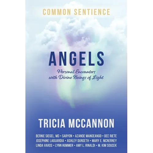 Angels: Personal Encounters with Divine Beings of Light