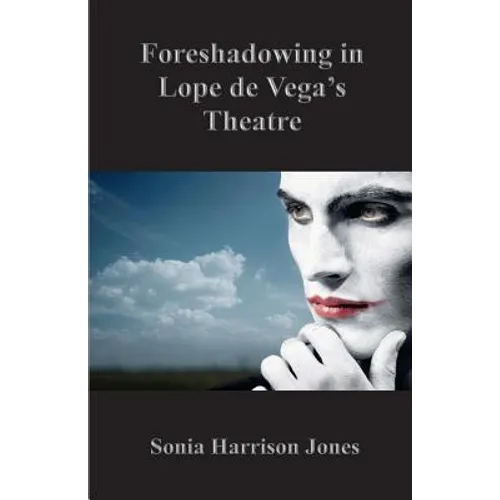 Foreshadowing in Lope de Vega's Theatre