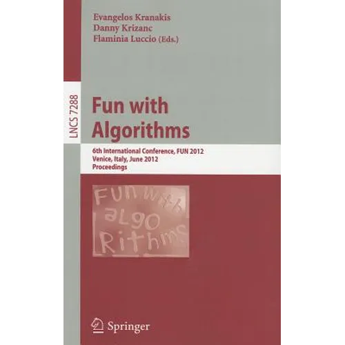 Fun with Algorithms: 6th International Conference, FUN 2012, Venice, Italy, June 4-6, 2012, Proceedings