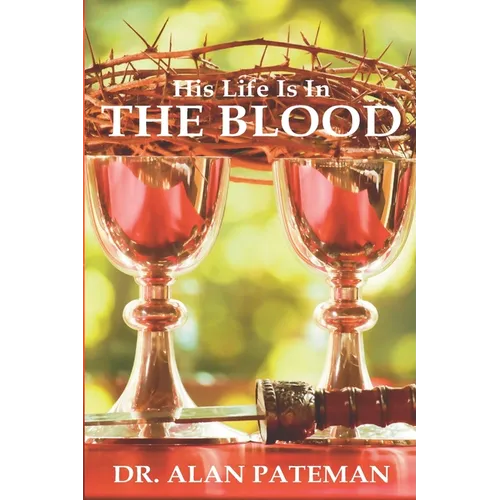 His Life is in the Blood