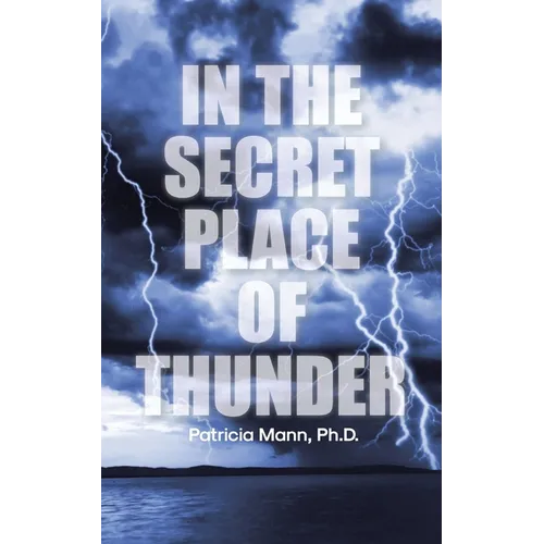 In the Secret Place of Thunder